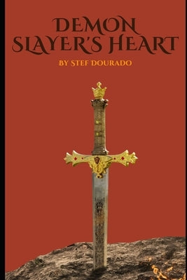 Demon Slayer's Heart: The Gift by Dourado, Stef