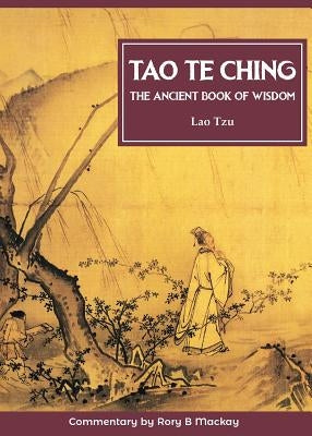Tao Te Ching (New Edition with Commentary) by Tzu, Lao