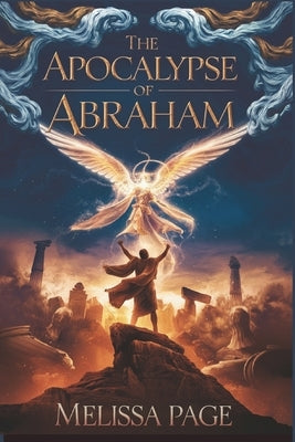 The Apocalypse of Abraham by Page, Melissa