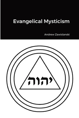 Evangelical Mysticism by Zawislanski, Andrew