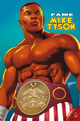 Fame: Mike Tyson by Esquivel, Eric M.