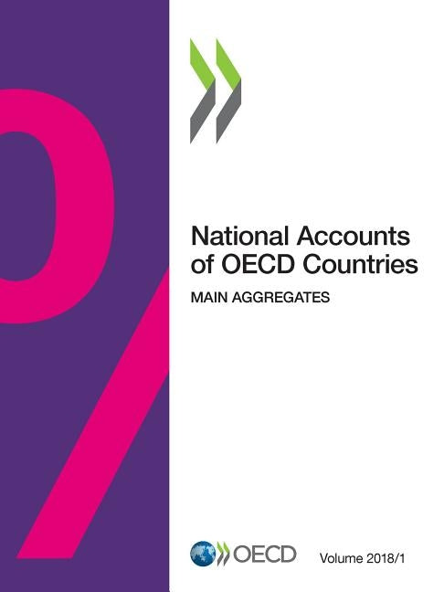 National Accounts of OECD Countries, Volume 2018 Issue 1 by Oecd