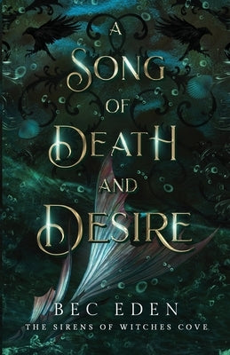 A Song Of Death And Desire by Eden, Bec