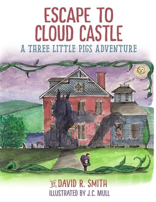Escape To Cloud Castle: A Three Little Pigs Adventure by Mull, J. C.