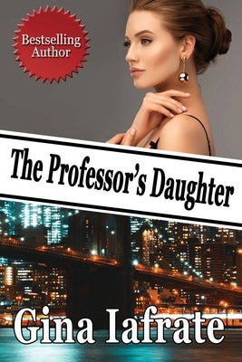 The Professor's Daughter by Iafrate, Gina