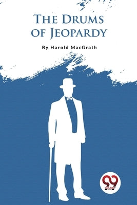The Drums of Jeopardy by Macgrath, Harold