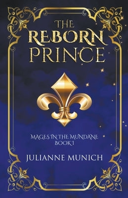The Reborn Prince by Munich, Julianne