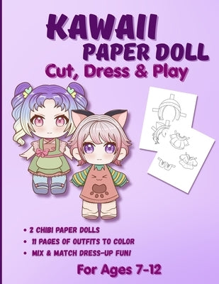 Kawaii Paper Doll: Chibi Anime Paper Dolls for Girls Ages 7-12 Cut Out, Color & Mix-and-Match Outfits by Albeni, Mila