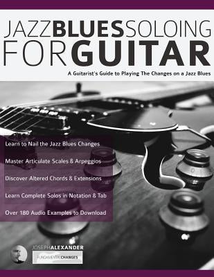 Jazz Blues Soloing for Guitar by Alexander, Joseph