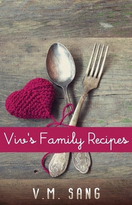 Viv's Family Recipes by Sang, V. M.