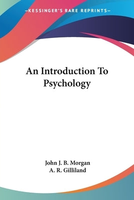An Introduction To Psychology by Morgan, John J. B.