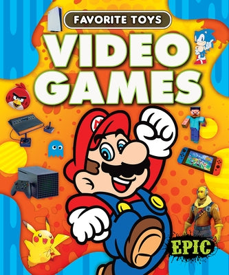 Video Games by Neuenfeldt, Elizabeth