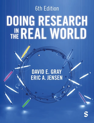 Doing Research in the Real World (Sixth Edition) by Gray, David E.