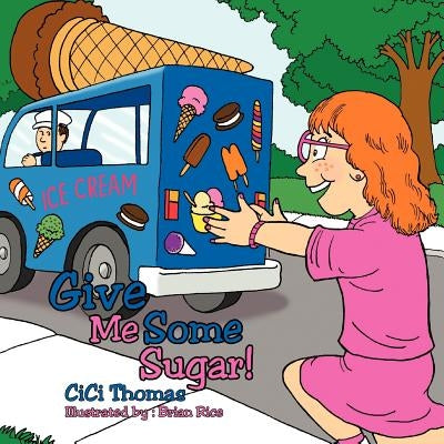 Give Me Some Sugar! by Thomas, CICI