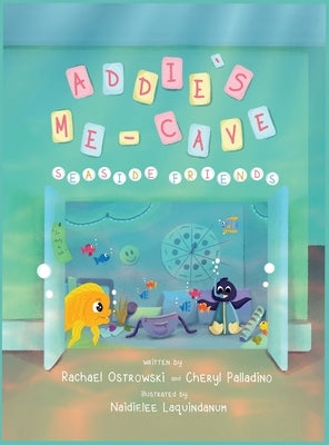 Addie's Me-Cave Seaside Friends by Ostrowski, Rachael