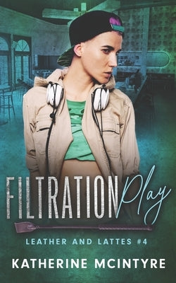 Filtration Play by McIntyre, Katherine