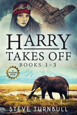 Harry Takes Off: Books 1-3 by Turnbull, Steve