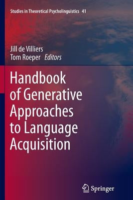Handbook of Generative Approaches to Language Acquisition by de Villiers, Jill