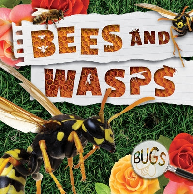 Bees and Wasps by Anthony, William