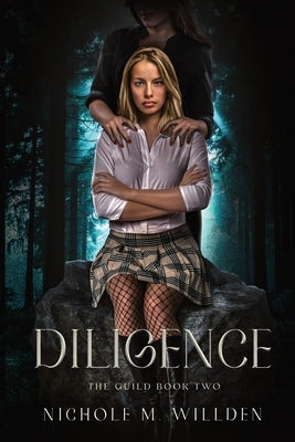 Diligence by Willden, Nichole M.
