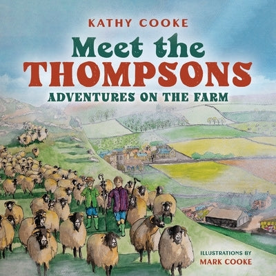 Meet the Thompsons: Adventures on the farm by Cooke, Kathy