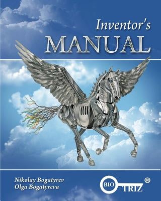Inventor's Manual by Bogatyreva, Olga a.