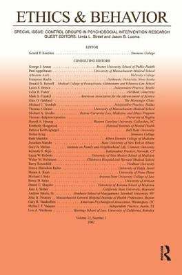 Control Groups in Psychosocial Intervention Research: A Special Issue of Ethics & Behavior by Street, Linda L.