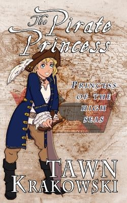 The Pirate Princess by Krakowski, Tawn