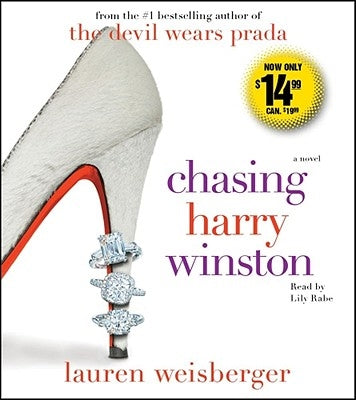 Chasing Harry Winston by Weisberger, Lauren