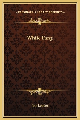 White Fang by London, Jack