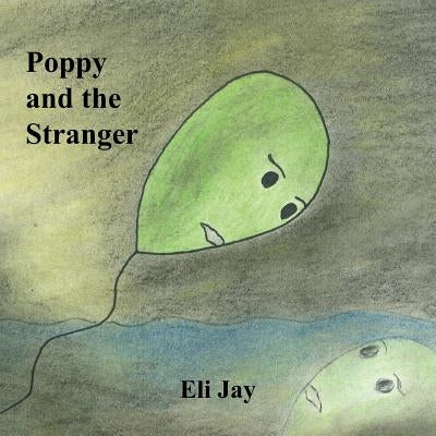 Poppy and the Stranger by Jay, Eli