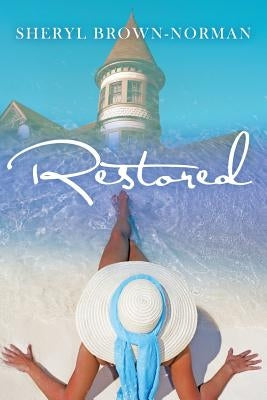 Restored by Brown-Norman, Sheryl