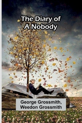 The Diary Of A Nobody by Grossmith and Weedon Grossmith, George