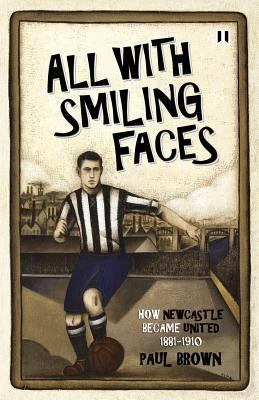 All With Smiling Faces by Brown, Paul