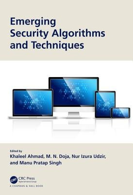 Emerging Security Algorithms and Techniques by Ahmad, Khaleel