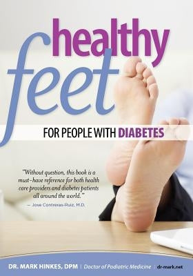 Healthy Feet for People With Diabetes by Hinkes Dpm, Mark