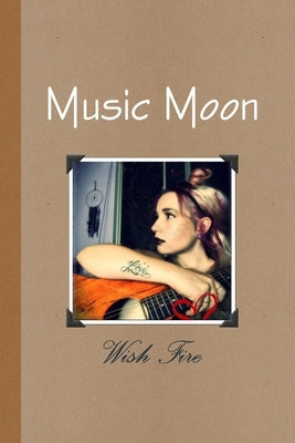 Music Moon by Fire, Wish