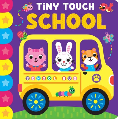 Tiny Touch School: Casebound Board Book by Kidsbooks Publishing
