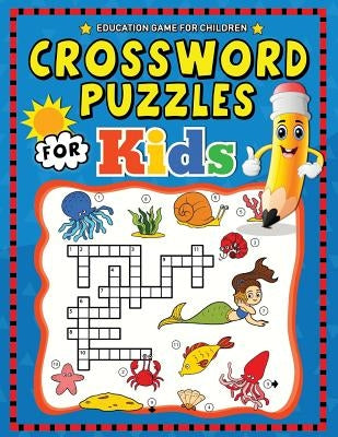 Crossword Puzzles for Kids: Education Game Activity and Coloring Book for Toddlers & Kids by Bright Brain