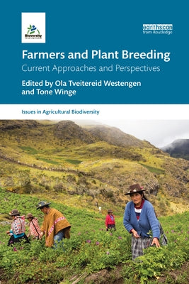 Farmers and Plant Breeding: Current Approaches and Perspectives by Westengen, Ola Tveitereid