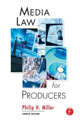 Media Law for Producers by Miller, Philip