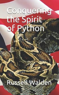 Conquering the Spirit of Python by Walden, Russell