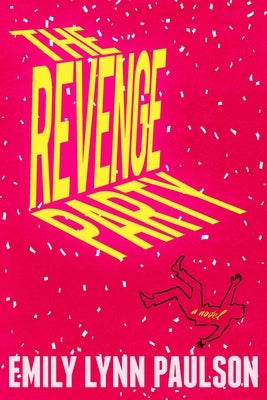 The Revenge Party by Paulson, Emily Lynn