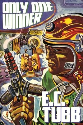 Only One Winner: Science Fiction Mystery Tales by Tubb, E. C.