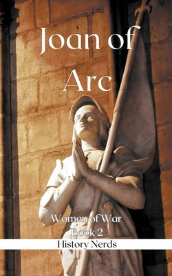 Joan of Arc by Nerds, History