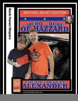 MY HERO IS A DUKE...OF HAZZARD MICHAEL McVEY EDITION by Alexander, Cheryl Lockett