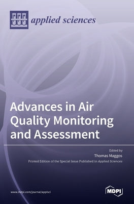 Advances in Air Quality Monitoring and Assessment by Maggos, Thomas