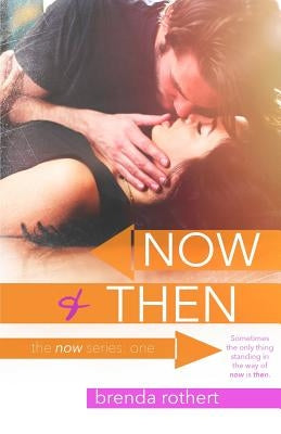 Now and Then by Rothert, Brenda