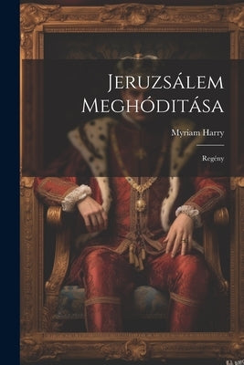 Jeruzs疝em Meghit疽a: Reg駭y by Harry, Myriam