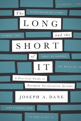 The Long and the Short of It: A Practical Guide to European Versification Systems by Dane, Joseph a.